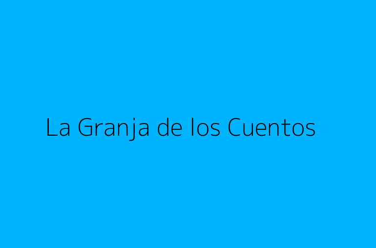 La Granja de los Cuentos